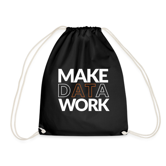 Make Data Work Drawstring Bag - Schwarz