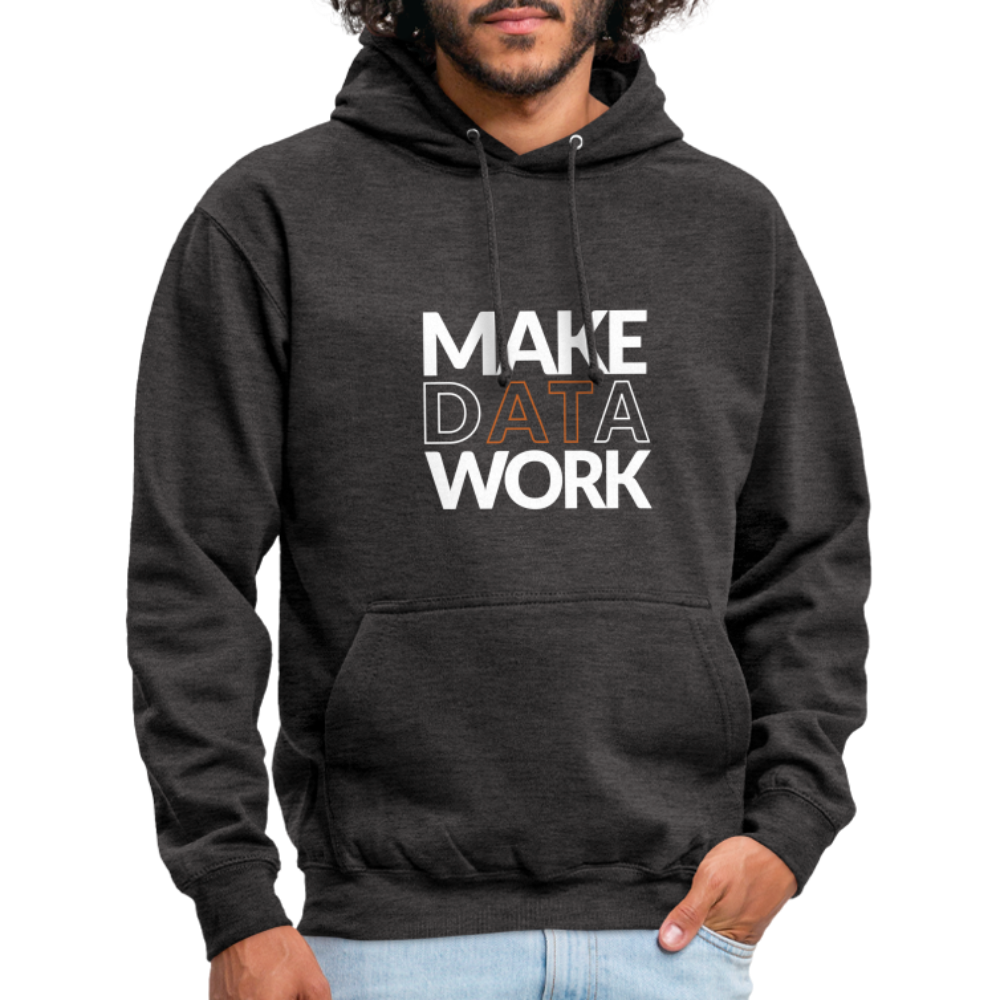 Make Data Work Unisex Hoodie - Anthrazit