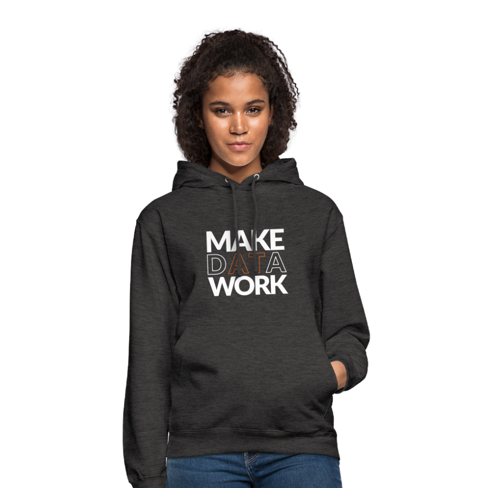 Make Data Work Unisex Hoodie - Anthrazit