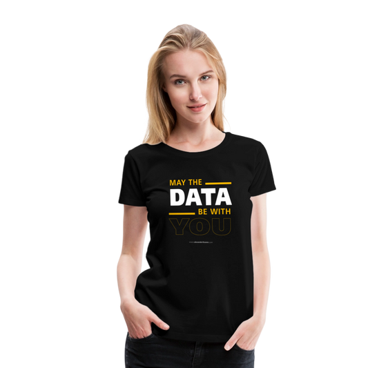 May The Data Be With You Shirt Women - black