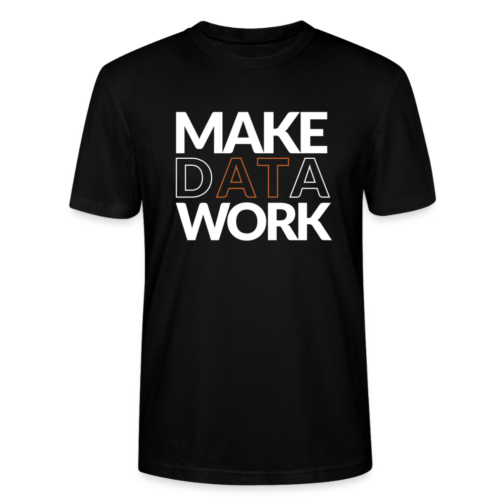 Unisex T-Shirt Make Data Work - black
