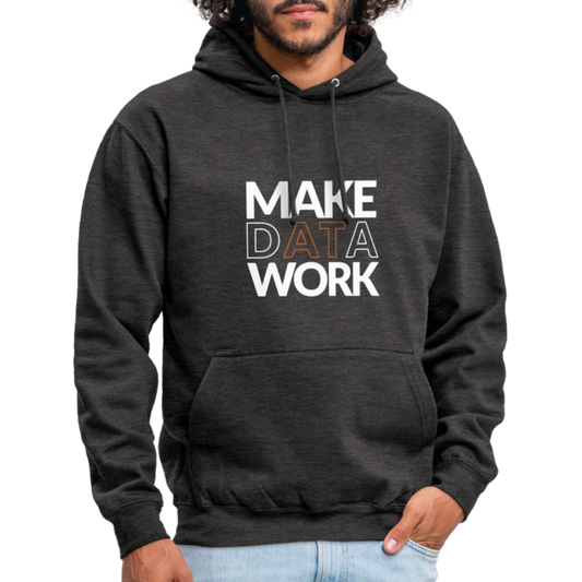 Make Data Work Unisex Hoodie - Anthrazit
