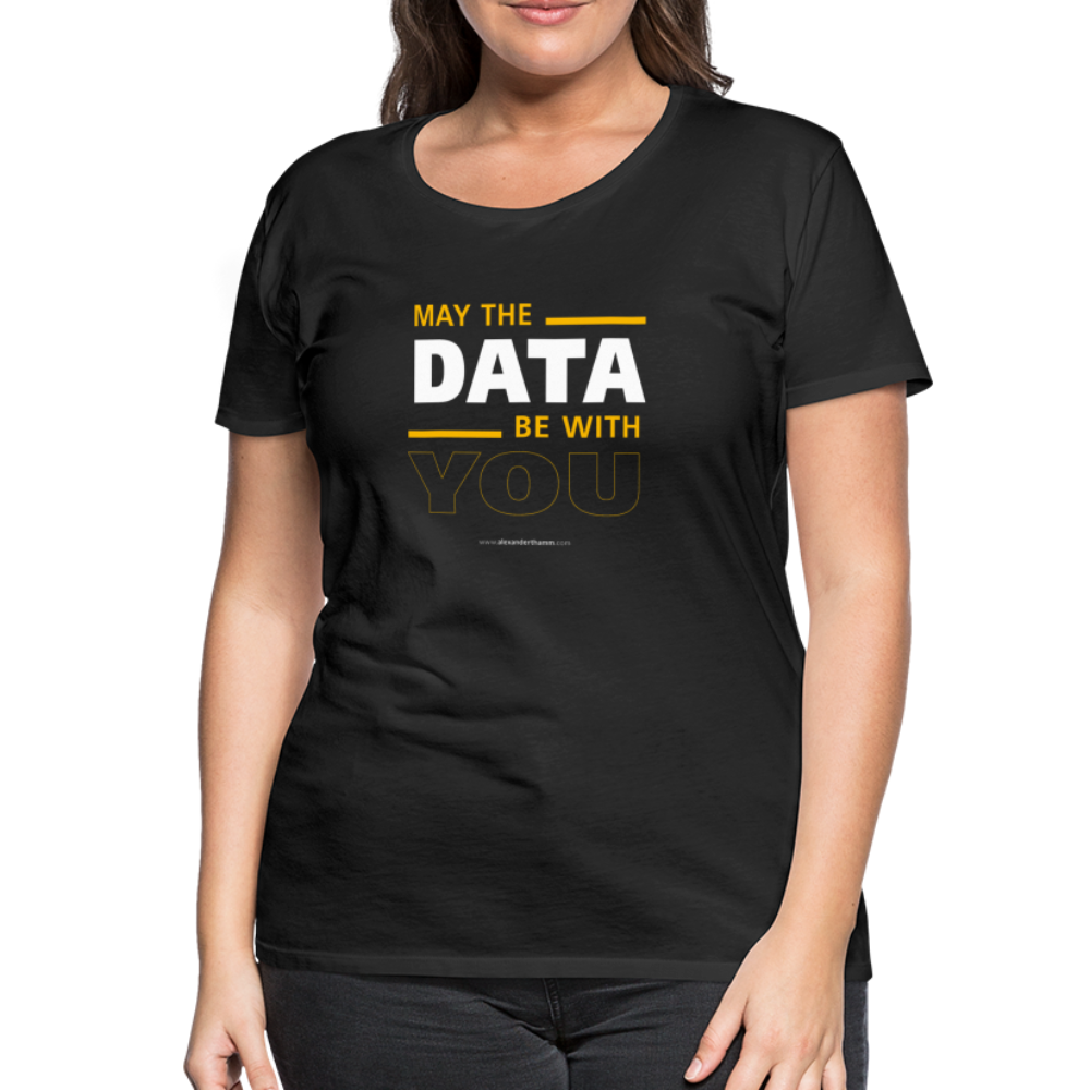 May The Data Be With You Shirt Women - black