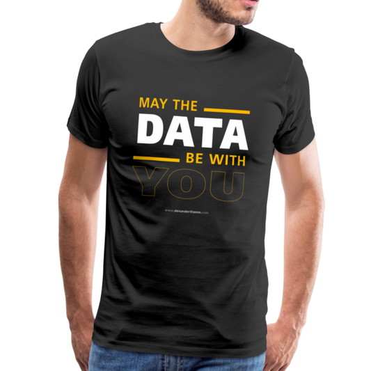 May The Data Be With You Shirt - black