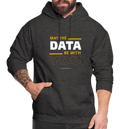 May The Data Be With You Unisex Hoodie - charcoal grey