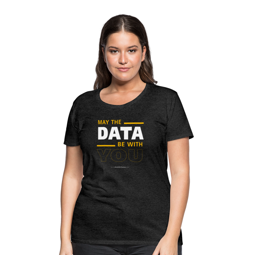 May The Data Be With You Shirt Women | DAISC23 Edition - Anthrazit